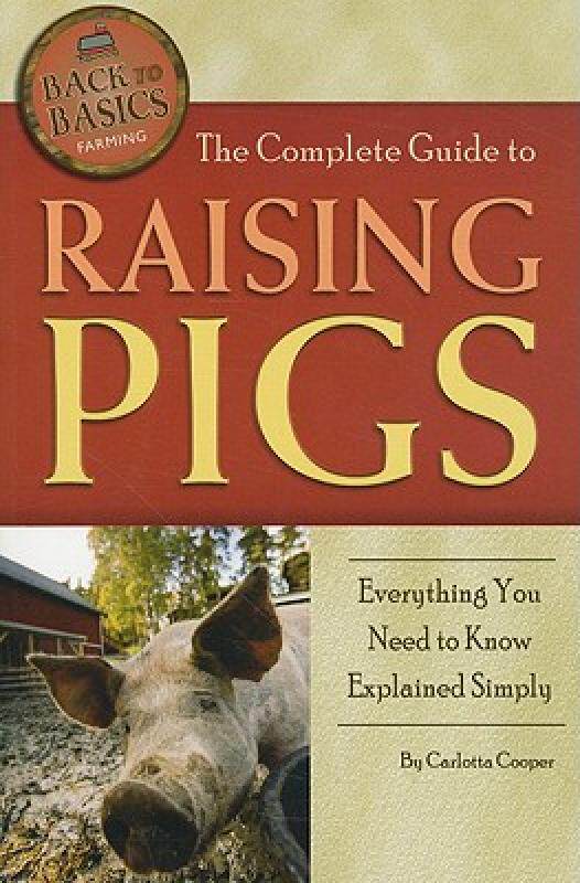 【预售】The Complete Guide to Raising Pigs: Everything You