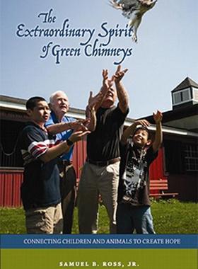 【预售】The Extraordinary Spirit of Green Chimneys: