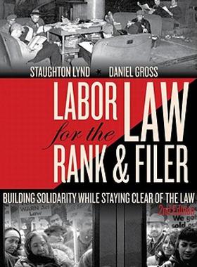 【预售】Labor Law for the Rank & Filer: Building Solidarity
