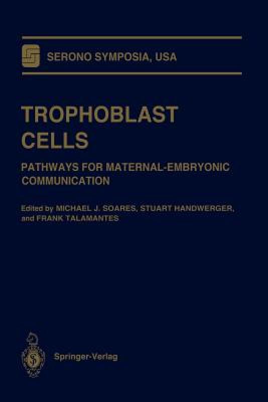 【预售】Trophoblast Cells: Pathways for Maternal-Embryonic 书籍/杂志/报纸 原版其它 原图主图