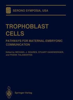 【预售】Trophoblast Cells: Pathways for Maternal-Embryonic