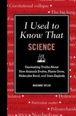 【预售】I Used to Know That: Science: Fascinating Truths