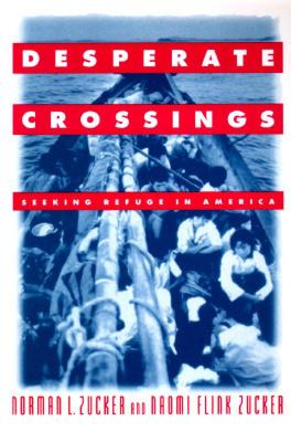 【预售】Desperate Crossings: Seeking Refuge in America