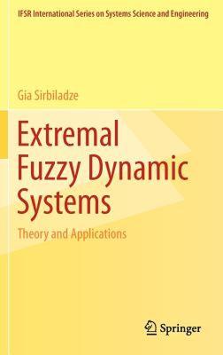 【预售】Extremal Fuzzy Dynamic Systems: Theory and