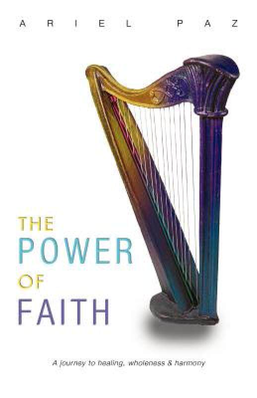 【预售】The Power of Faith: A Journey to Healing, Wholeness