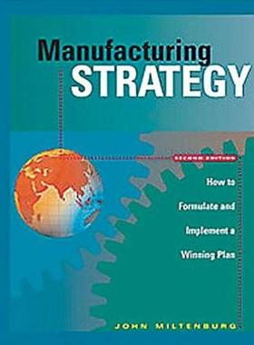 【预售】Manufacturing Strategy: How to Formulate and
