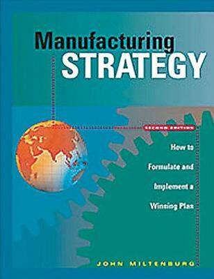 【预售】Manufacturing Strategy: How to Formulate and