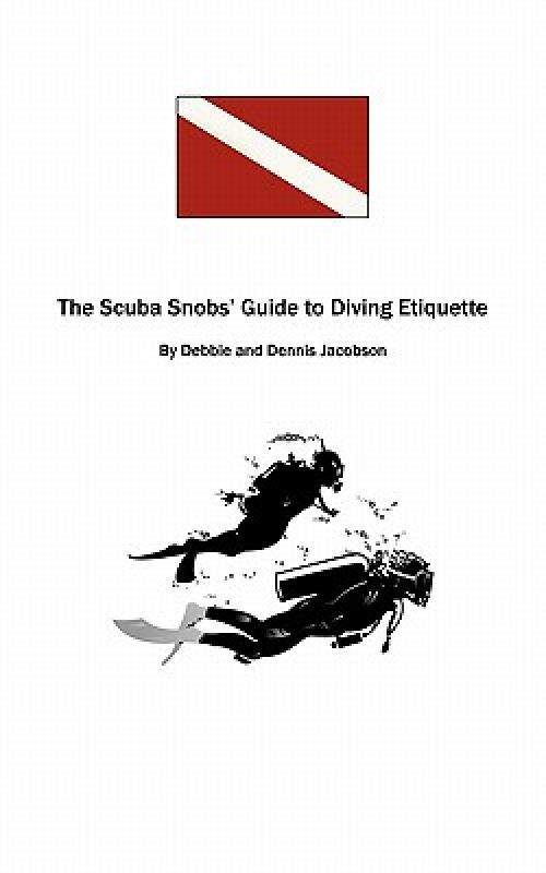 【预售】The Scuba Snobs' Guide to Diving Ettiquette