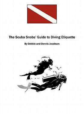 【预售】The Scuba Snobs' Guide to Diving Ettiquette