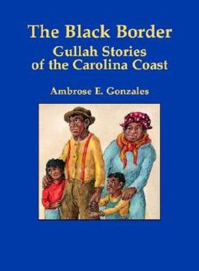 【预售】The Black Border: Gullah Stories of the Carolina