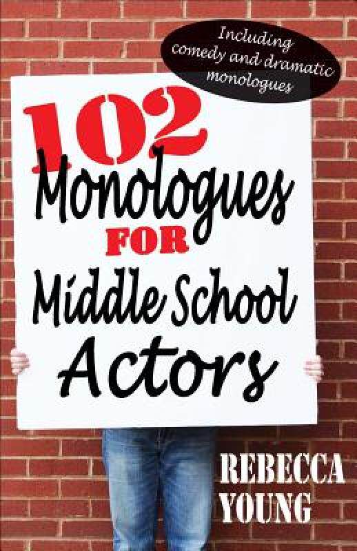 【预售】102 Monologues for Middle School Actors: Including