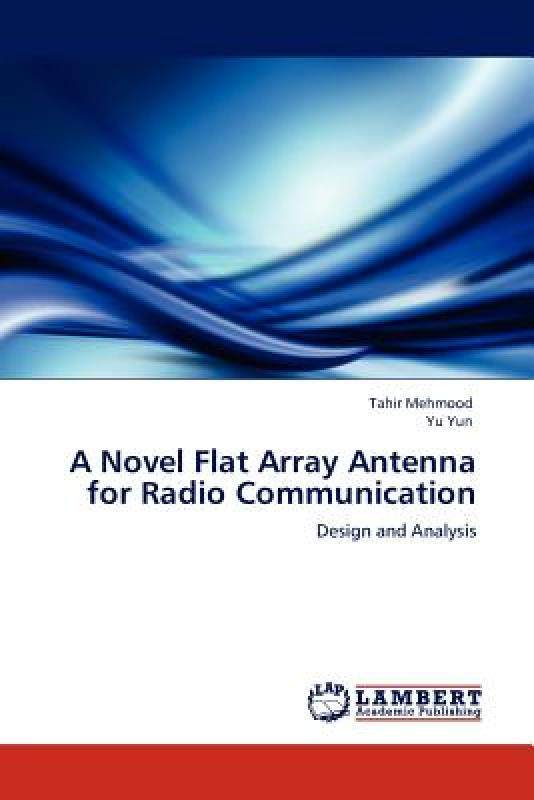 【预售】A Novel Flat Array Antenna for Radio Communication