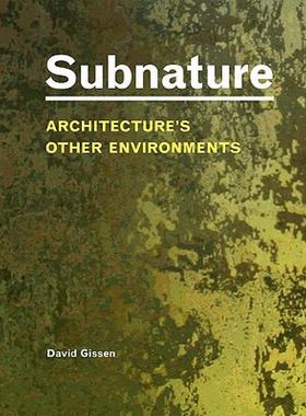 【预售】Subnature: Architecture's Other Environments