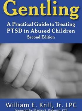 【预售】Gentling: A Practical Guide to Treating Ptsd in