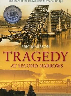 【预售】Tragedy at Second Narrows: The Story of the