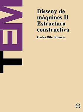 【预售】Disseny de Mquines II. Estructura Constructiva