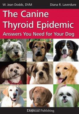 【预售】The Canine Thyroid Epidemic: Answers You Need for