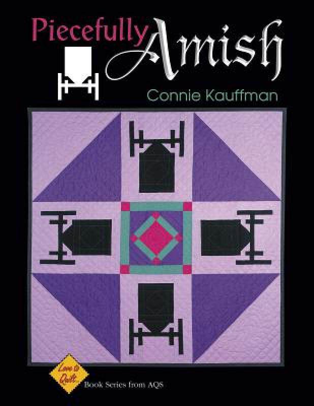 【预售】Piecefully Amish: Love to Quilt Series