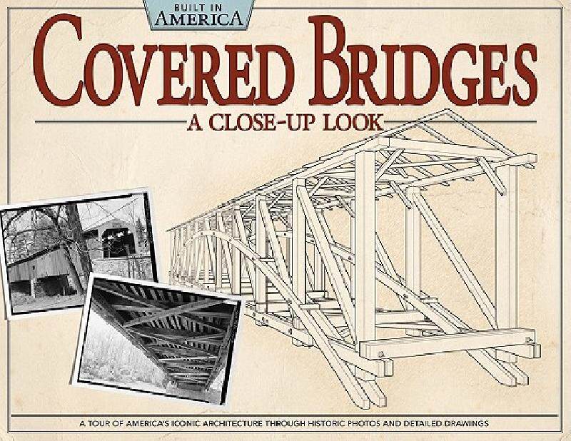 【预售】Covered Bridges: A Close Up Look: A Tour of
