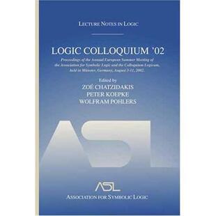 【预售】Logic Colloquium '02: Lecture Notes in Logic 27: