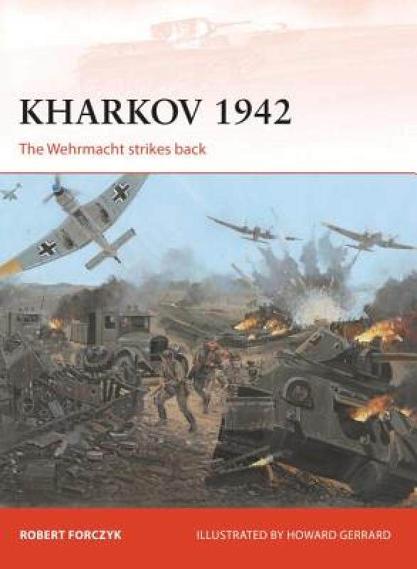 【预售】Kharkov 1942: The Wehrmacht Strikes Back
