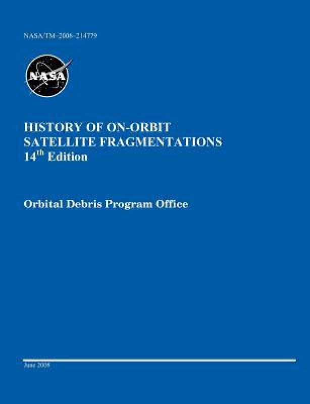 【预售】History of On-Orbit Satellite Fragmentations (14th
