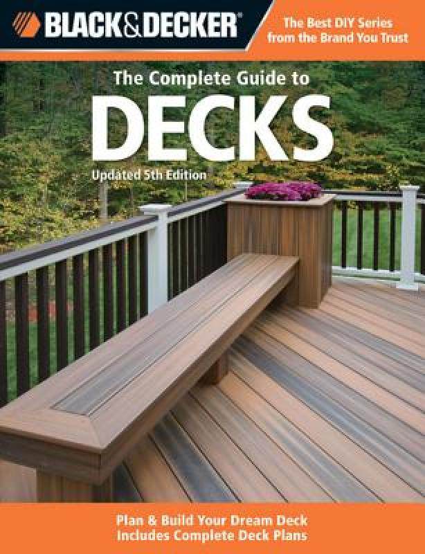 【预售】the complete guide to decks: plan & build your dream