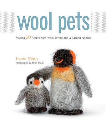 【预售】Wool Pets: Making 20 Figures with Wool Roving and a