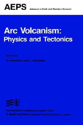【预售】ARC Volcanism: Physics and Tectonics