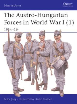 【预售】The Austro-Hungarian Forces in World War I (1):