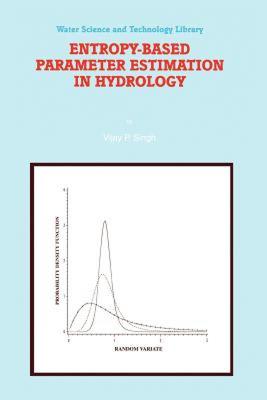 【预售】Entropy-Based Parameter Estimation in Hydrology
