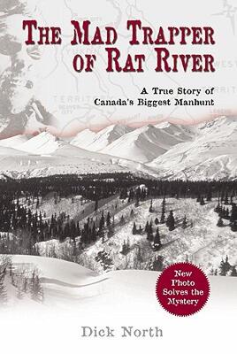 【预售】The Mad Trapper of Rat River: A True Story of