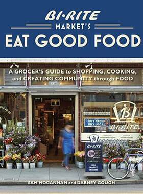 【预售】Bi-Rite Market's Eat Good Food: A Grocer's Guide to