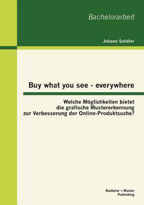 【预售】Buy What You See - Everywhere: Welche M Glichkeiten