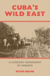 Cuba 预售 East Wild Geography Oriente Literary