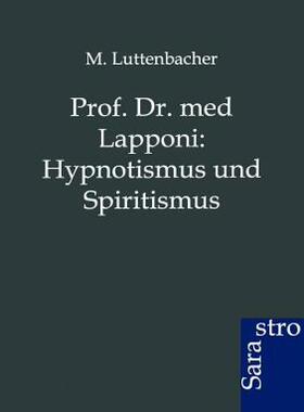 【预售】Prof. Dr. Med Lapponi: Hypnotismus Und Spiritismus