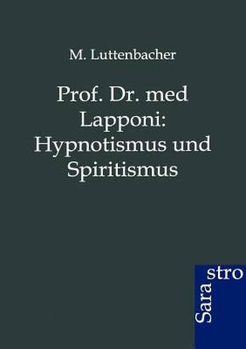 【预售】Prof. Dr. Med Lapponi: Hypnotismus Und Spiritismus-封面