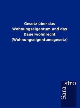 【预售】Gesetz Ber Das Wohnungseigentum Und Das