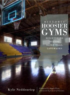 【预售】Historic Hoosier Gyms: Discovering Bygone Basketball