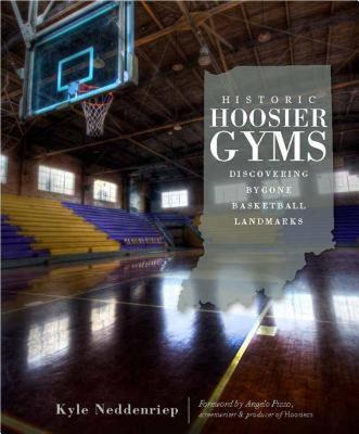 【预售】Historic Hoosier Gyms: Discovering Bygone Basketball
