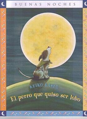 【预售】El Perro Que Quiso Ser Lobo = The Dog Who Cried