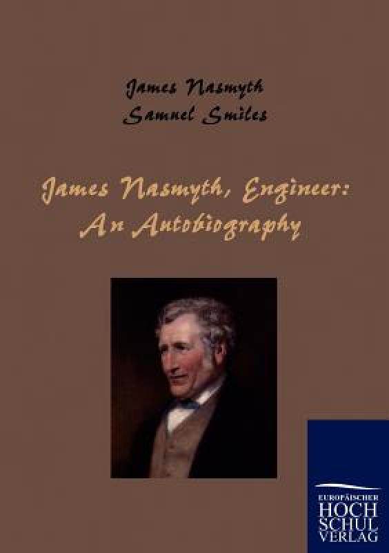 【预售】James Nasmyth, Engineer: An Autobiography