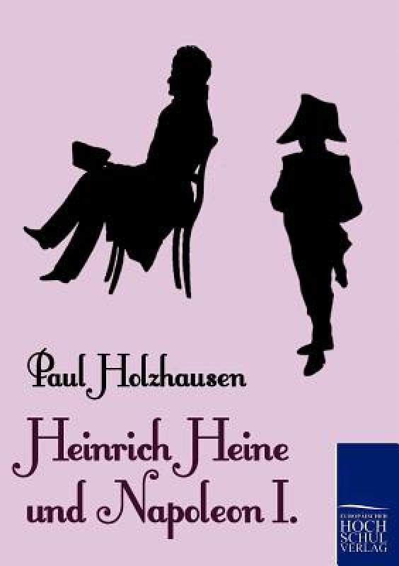 【预售】Heinrich Heine Und Napoleon I.