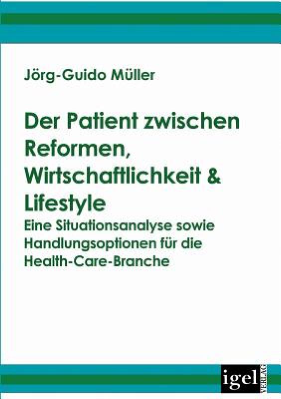 【预售】Der Patient Zwischen Reformen, Wirtschaftlichkeit