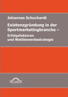【预售】Existenzgr Ndung in Der Sportmarketingbranche: