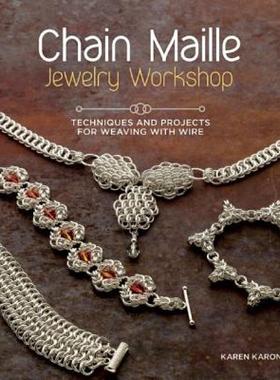 【预售】Chain Maille Jewelry Workshop: Techniques and