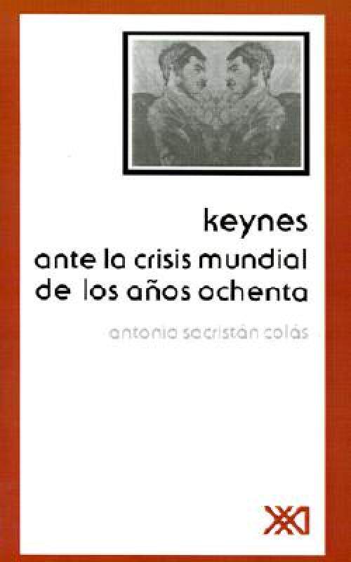 【预售】Keynes Ante La Crisis Mundial de Los Anos Ochenta