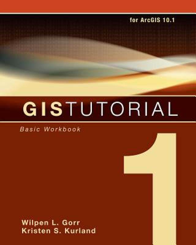【预售】GIS Tutorial 1: Basic Workbook, 10.1 Edition