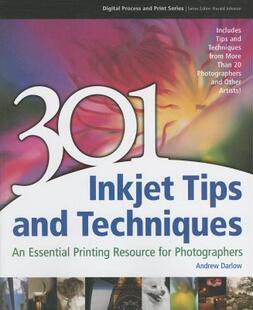 【预售】301 Inkjet Tips and Techniques: An Essential