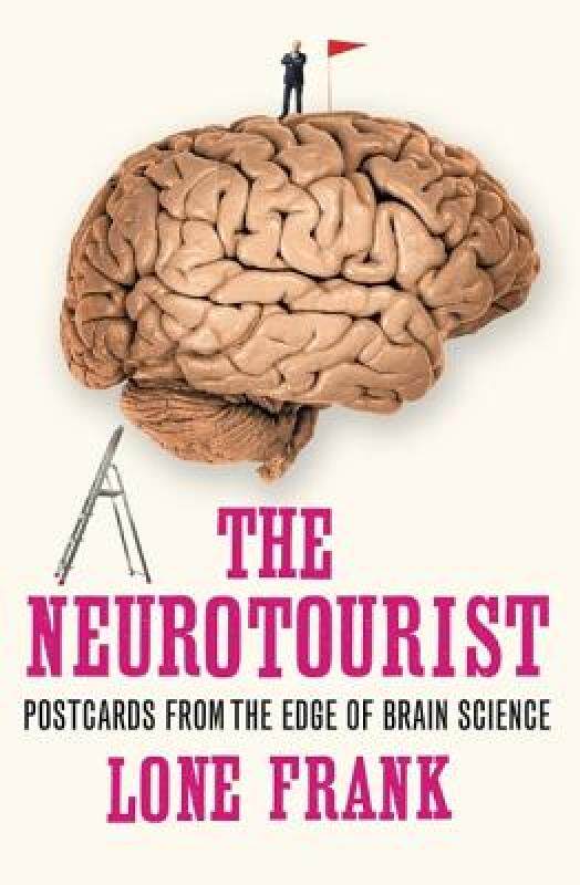 【预售】The Neurotourist: Postcards from the Edge of Brain